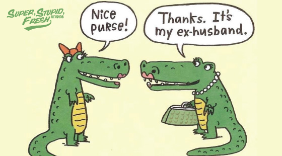 nice purse, Alligator Handbag, funny, ex husband,
