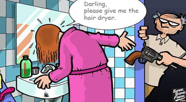Darling, Please give me the hair dryer.