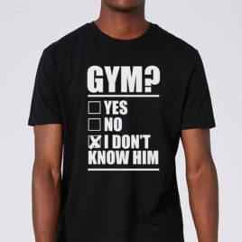 GYM, I DON'T KNOW HIM